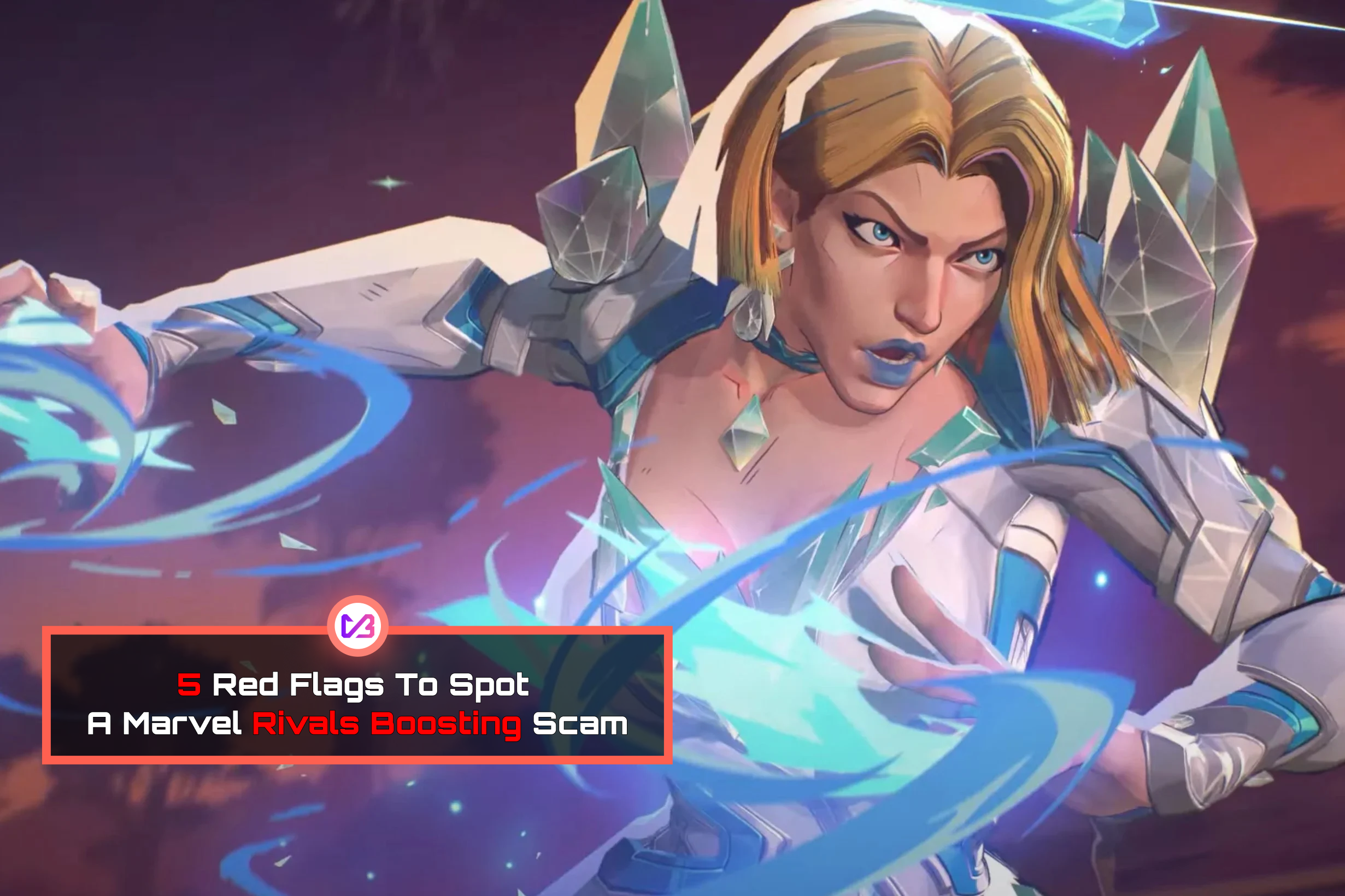 5 Red Flags To Spot A Marvel Rivals Boosting Scam